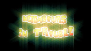 Neighbours in Trouble Full Movie [upl. by Ahsiena634]