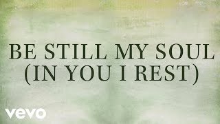 Kari Jobe  Be Still My Soul In You I Rest Lyrics [upl. by Na]