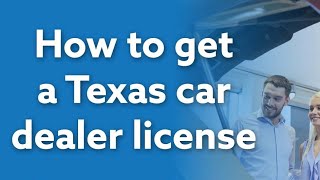 Obtaining Texas Dealer License Pt1Steps 1amp2 [upl. by Neliac]