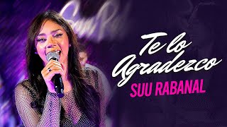 SUU RABANAL  Te Lo Agradezco Official Video [upl. by Aymahs]