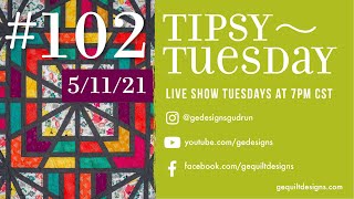 Gudrun Erla of GE Designs Tipsy Tuesday 102 May 11th 2021 [upl. by Yenitsed]