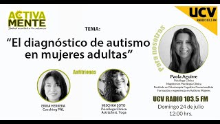 “El diagnóstico de autismo en mujeres adultas” Con Paola Aguirre [upl. by Rihsab919]