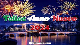 Felice Anno Nuovo 2024  Auguri di buon anno 2024  Buon anno 2024 [upl. by Eniloj]