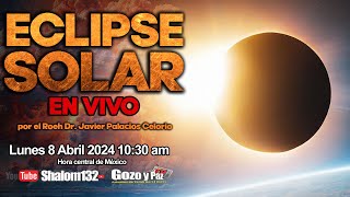 ECLIPSE SOLAR DEL 8 DE ABRIL 2024 MEXICO Y USA ⚠️ TRANSMISIÓN 🔴EN VIVO  Roeh Dr Javier Palacios [upl. by Vedette300]