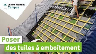 Comment poser des tuiles à emboîtement  Leroy Merlin [upl. by Kiyoshi149]