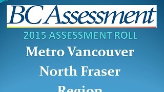 North Fraser 2015 Assessment Roll [upl. by Ridgley]