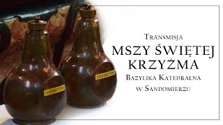 Msza Krzyżma Świętego [upl. by Yedoc379]