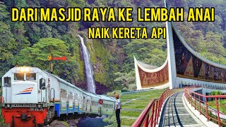 TERYATA BISA❗️PERJALANAN DI RANAH MINANG NAIK KERETA API DARI MASJID RAYA KE LEMBAH ANAI PD PANJANG [upl. by Seaddon]