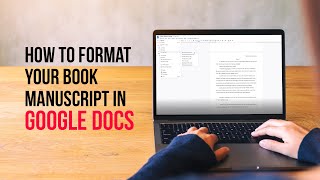 How to format your book manuscript in Google Docs [upl. by Giulietta352]