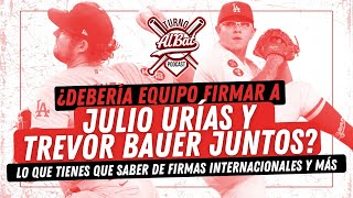 ¿Debería equipo firmar a Julio Urías y Trevor Bauer juntos Firmas internacionales y más de MLB [upl. by Faxun]