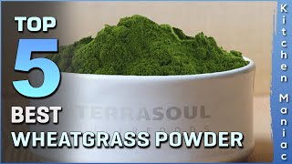 Top 5 Best Wheatgrass Powders Review in 2023  for Energy Detox and More [upl. by Pike364]