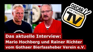 Das aktuelle Interview Mario Hochberg und Rainer Richter vom Gothaer Bierfassheber Verein eV [upl. by Rafat]