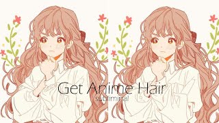 🌸Anime Hair🌸  🌸Subliminal🌸  🌸Request🌸 Powerful I think [upl. by Anirac]