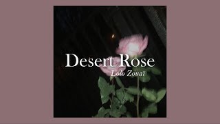 Lolo Zouaï  Desert Rose Lyrics [upl. by Lorianne]