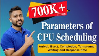 L22 What is Arrival Burst Completion Turnaround Waiting and Response time in CPU Scheduling [upl. by Sayed611]