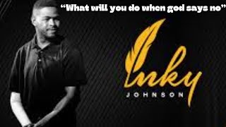 Inky Johnson What will you do when god says no [upl. by Neirol]