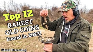 Our Top 12 RAREST Old Coins Found Metal Detecting in 2022 [upl. by Kippie]