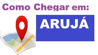 Como chegar em ARUJÁ rota  econômica e rápida [upl. by Frangos]