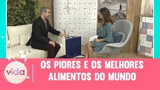 Os piores e os melhores alimentos do mundo  Vida Melhor  13092017 [upl. by Ecerahc]