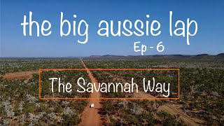 The Big Aussie Lap  Ep 6  Savannah Way  Gregory River  Lawn Hill  Limmen National Park  more 🤙 [upl. by Liggett]