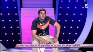 Artus 29 Un supporter de Montpellier se moque des stars du PSG ONDAR [upl. by Adiaz]