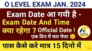 O LEVEL Exam Date January 2024 ll कैसे पार करें मात्र 15 दिनो में 💫 ahamadtechnology [upl. by Carol]