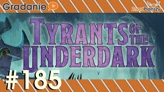 Tyrants of the Underdark  RECENZJA  Gradanie 185  gra planszowa [upl. by Flora68]