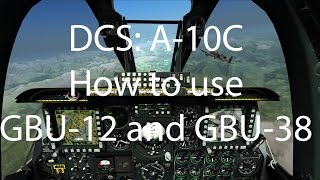 How to use the GBU38 and GBU12 for the A10C Warthog on DCS Part 1 [upl. by Dutchman852]