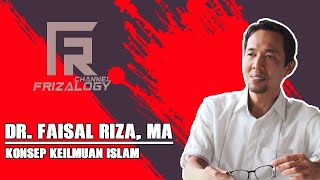 Dr Faisal Riza MA  Konsep Keilmuan Islam  05 [upl. by Butler586]