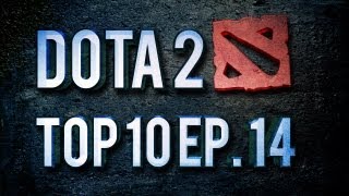 Dota 2 Top 10 Weekly  Ep 14 [upl. by Gilchrist]