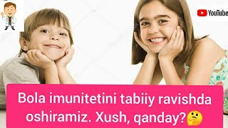 Bola immunitetini tabiiy ravishda qanday kôtarish mumkin [upl. by Atteyek]