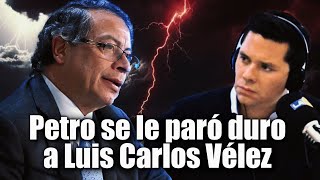 🛑🎥El presidente Gustavo Petro se le paró duro a Luis Carlos Vélez 👇👇 [upl. by Lipp]