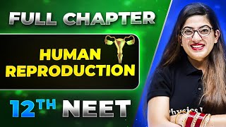 Human Reproduction FULL CHAPTER  Class 12th Zoology  Lakshya NEET [upl. by Ycal394]