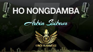 Arbin Soibam  Ho Nongdamba Manipuri Karaoke  Instrumental  Track [upl. by Kory]