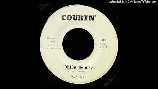 Jack Fisher  Follow The Wind  Courtn Records [upl. by Furgeson160]