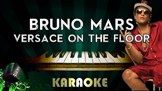 Bruno Mars  Versace on The Floor Karaoke Instrumental  Piano Version [upl. by Cila]