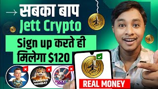 🎁 Sign Up करते ही 120 Free में । Jett Crypto  Best Crypto Project  How to Join Jett Crypto [upl. by Nevet]