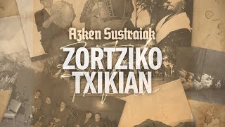 AZKEN SUSTRAIAK 08 Zortziko Txikian Bideoklip Ofiziala Goierri 2023 [upl. by Malissia]