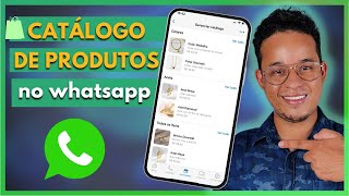 COMO CRIAR UM CATÁLOGO NO WHATSAPP  2024 [upl. by Ahsiad]