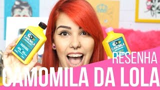 ✅Usei o kit CAMOMILA da Lola para LOIRAS  LOWNO POO [upl. by Timothee]