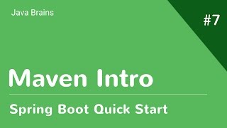 Spring Boot Quick Start 7  Maven [upl. by Bibeau]