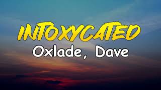 Oxlade amp Dave INTOXYCATED Official Lyrics Video [upl. by Ia553]