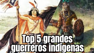 TOP 6 guerreros indígenas que lucharon contra los españoles [upl. by Karen]