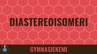 Diastereomeri  Kemi B  Isomeri 3 [upl. by Yruok]