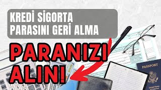 KREDİ SİGORTA PARASINI GERİ ALMA ⏬👇 Kredi sigorta masrafı nasıl geri alınır [upl. by Rafat]