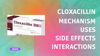 Cloxacillin 500mg Tablet Mechanism Pharmacokinetics Uses Side Effects Dose Interactions ep 11 [upl. by Einram]