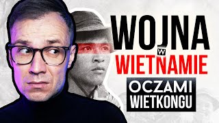 Jak z perspektywy WIETKONGU wyglądała wojna w Wietnamie [upl. by Nancey]