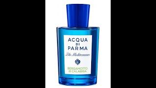 Acqua Di Parma  Bergamotto Di Calabria  Fragrance Review [upl. by Eisyak]