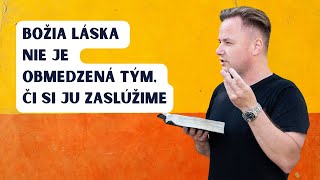 Božia láska nie je obmedzená tým či si ju zaslúžime l Tibor Jančík [upl. by Angelia]