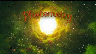 Photometry [upl. by Rehsa132]